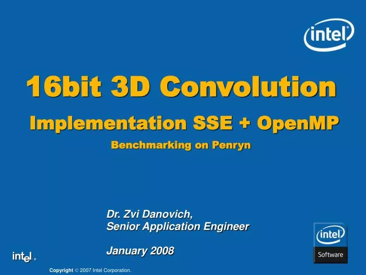 16bit 3d convolution implementation sse openmp benchmarking on penryn