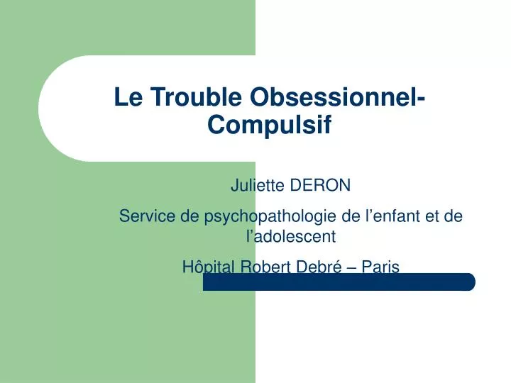 le trouble obsessionnel compulsif