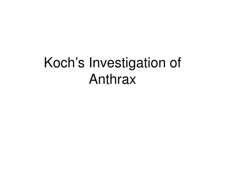 koch s investigation of anthrax