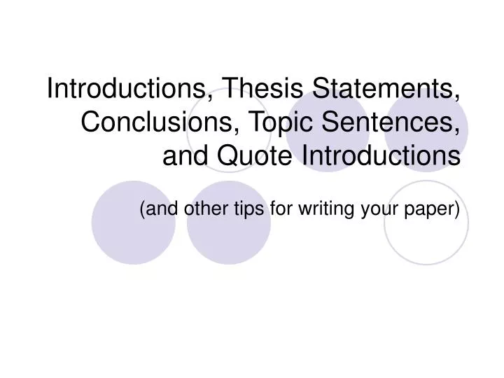 introductions thesis statements conclusions topic sentences and quote introductions