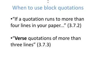 : When to use block quotations