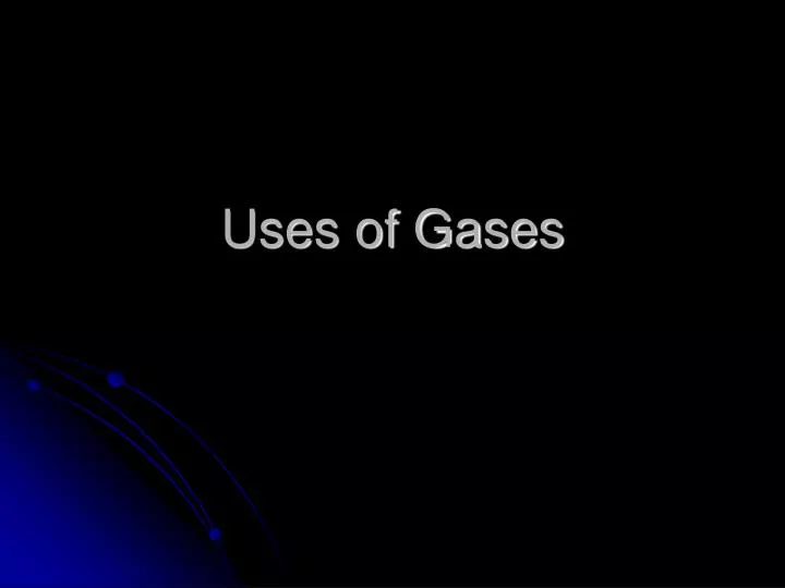 uses of gases