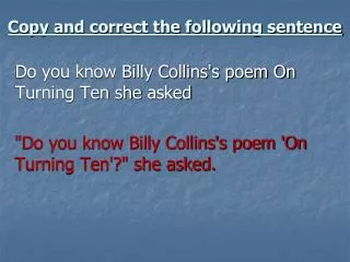 copy and correct the following sentence