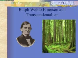 Ralph Waldo Emerson and Transcendentalism