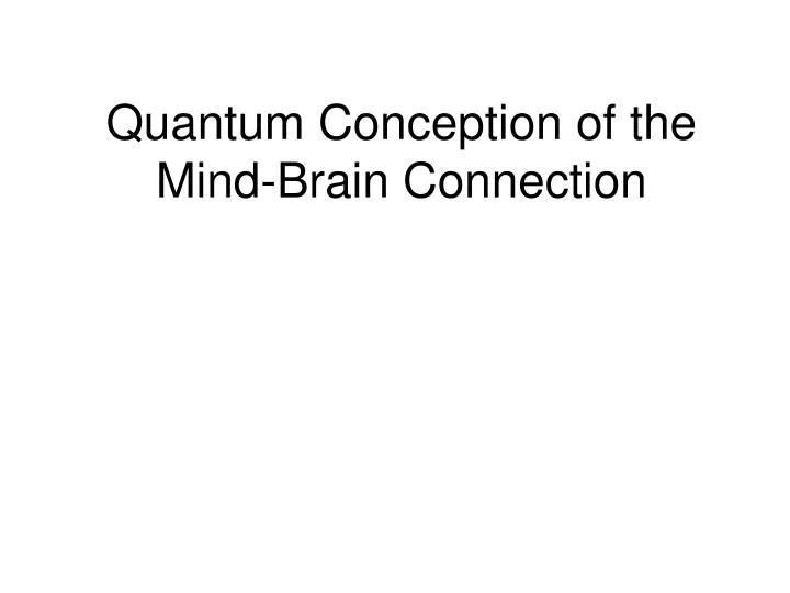 quantum conception of the mind brain connection