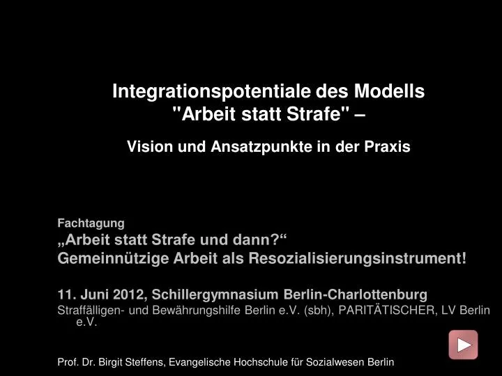integrationspotentiale des modells arbeit statt strafe vision und ansatzpunkte in der praxis
