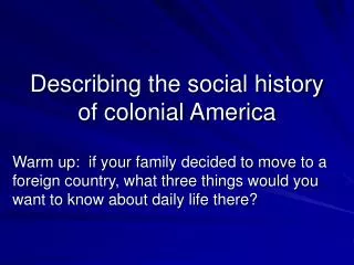 Describing the social history of colonial America
