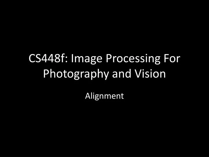 cs448f image processing for photography and vision