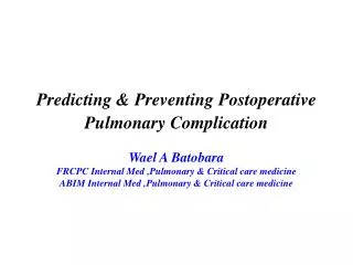 Predicting &amp; Preventing Postoperative Pulmonary Complication