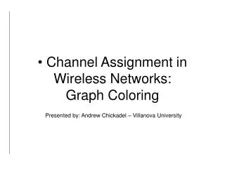 Channel Assignment in Wireless Networks: Graph Coloring