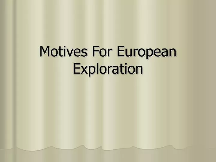 motives for european exploration
