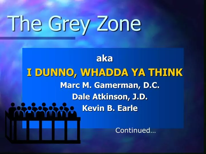 the grey zone