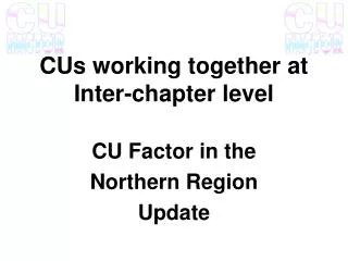 CUs working together at Inter-chapter level
