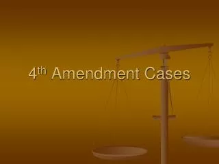 4 th Amendment Cases