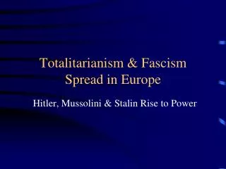 Totalitarianism &amp; Fascism Spread in Europe