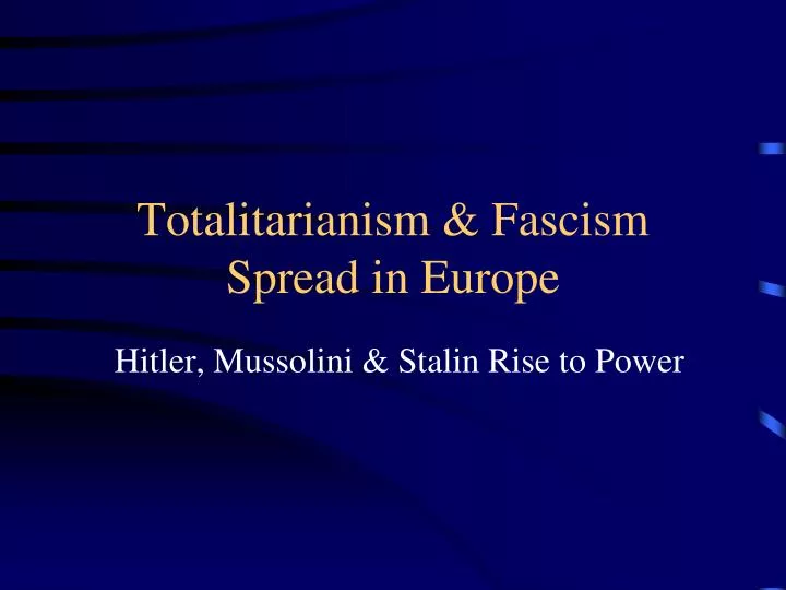 totalitarianism fascism spread in europe