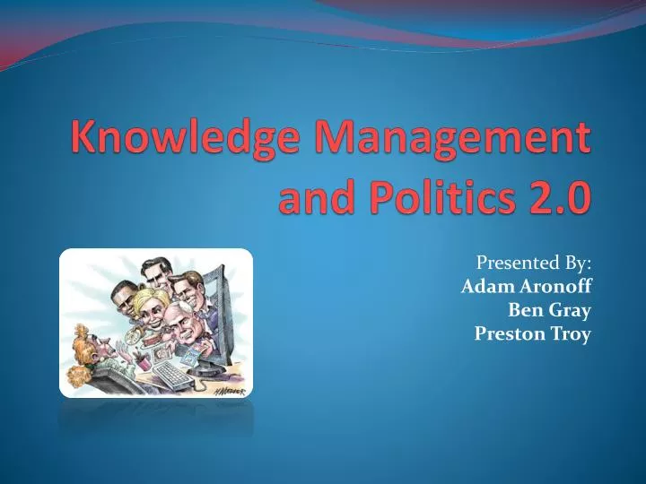 knowledge management and politics 2 0