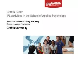 Griffith Health IPL Activities in the School of Applied Psychology