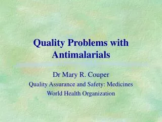 Quality Problems with Antimalarials