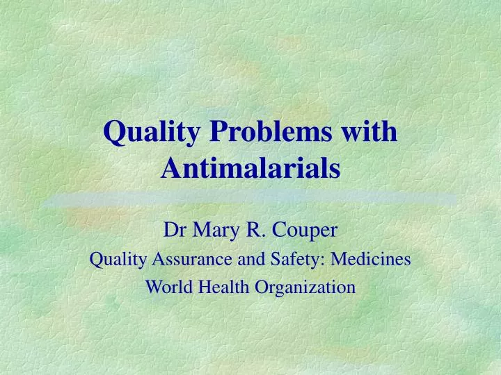quality problems with antimalarials