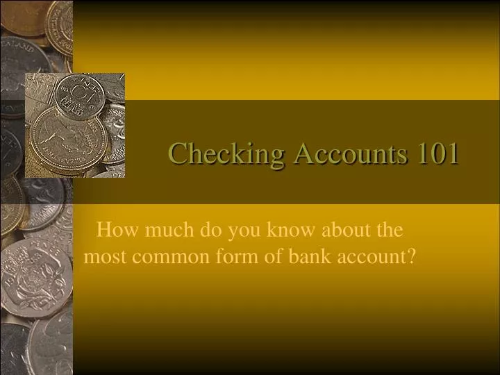 checking accounts 101