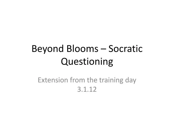 beyond blooms socratic questioning