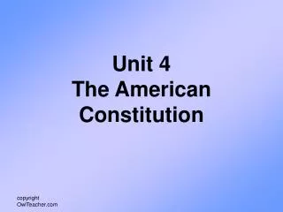 Unit 4 The American Constitution