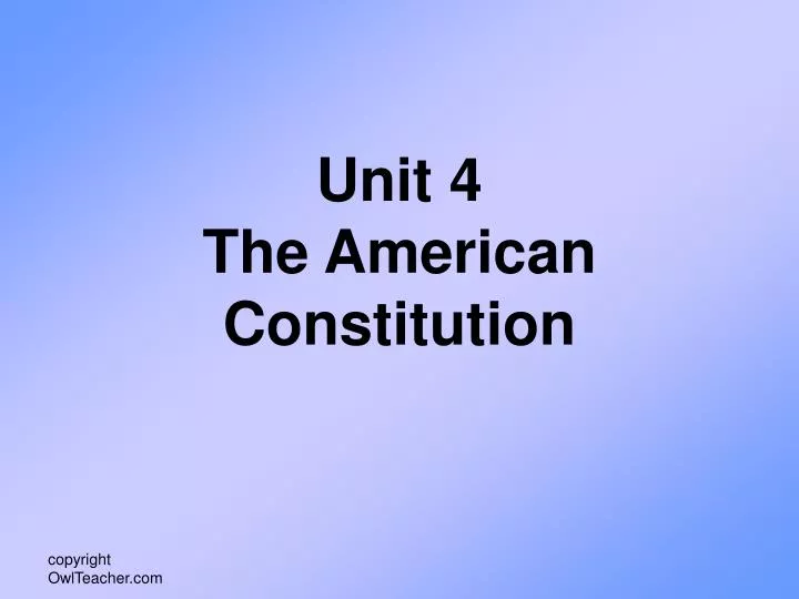 unit 4 the american constitution
