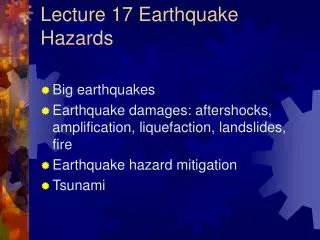 Lecture 17 Earthquake Hazards