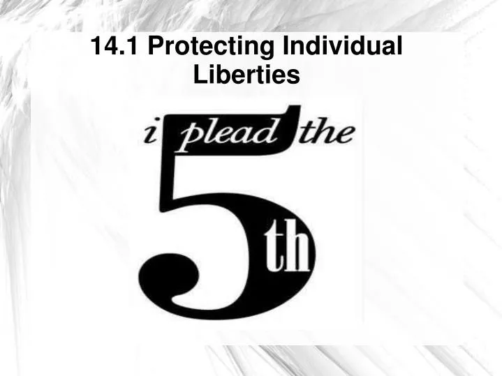 14 1 protecting individual liberties