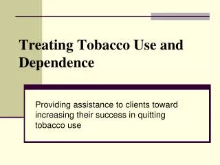 Treating Tobacco Use and Dependence