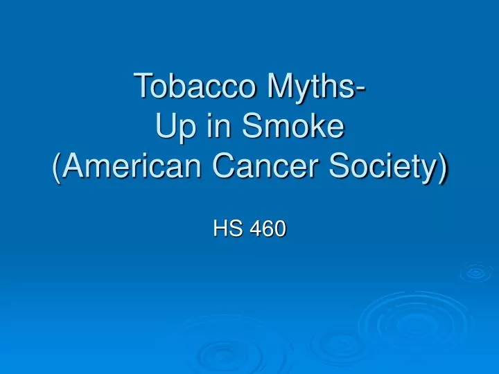 tobacco myths up in smoke american cancer society