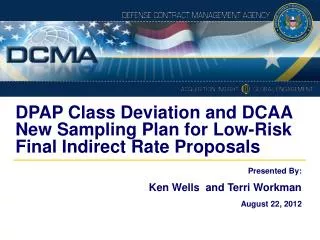 DPAP Class Deviation and DCAA New Sampling Plan for Low-Risk Final Indirect Rate Proposals