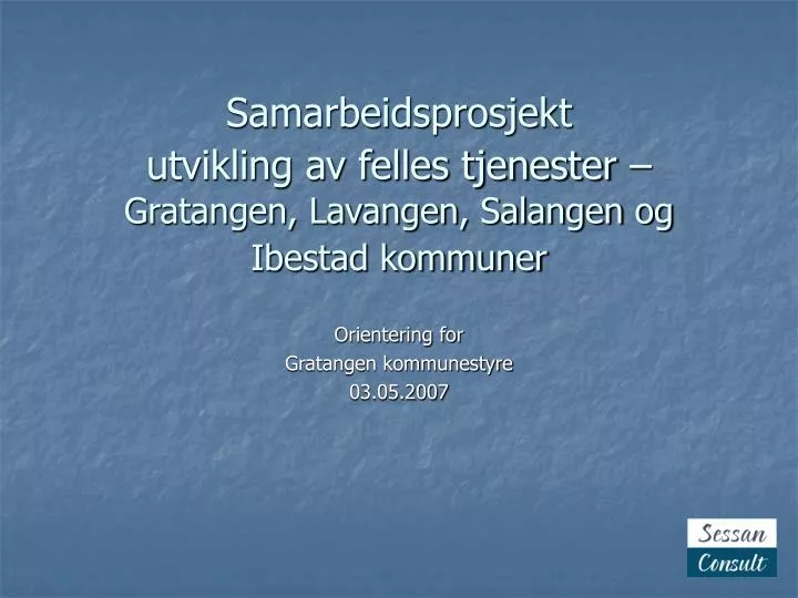 samarbeidsprosjekt utvikling av felles tjenester gratangen lavangen salangen og ibestad kommuner