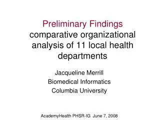 Preliminary Findings comparative organizational analysis of 11 local health departments