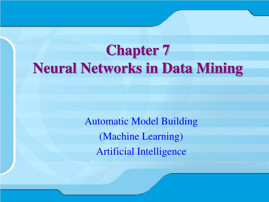 PPT - Chapter 7 Neural Networks in Data Mining PowerPoint Presentation ...