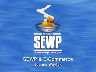 SEWP &amp; E-Commerce Joanne Woytek