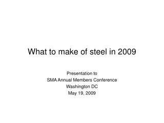 What to make of steel in 2009