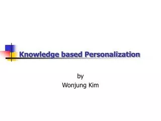 Knowledge based Personalization