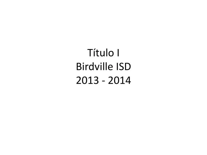 t tulo i birdville isd 2013 2014