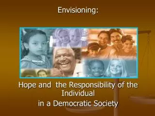 Envisioning: Hope and the Responsibility of the Individual in a Democratic Society