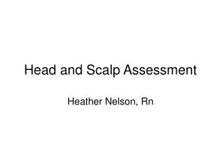 Head and Scalp Assessment