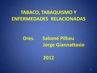 tabaco tabaquismo y enfermedades relacionadas dres salom pilheu jorge giannattasio 2012