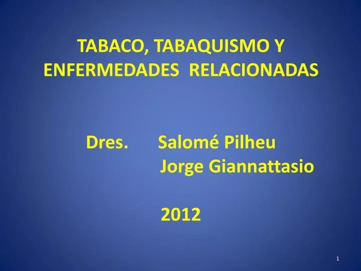 tabaco tabaquismo y enfermedades relacionadas dres salom pilheu jorge giannattasio 2012