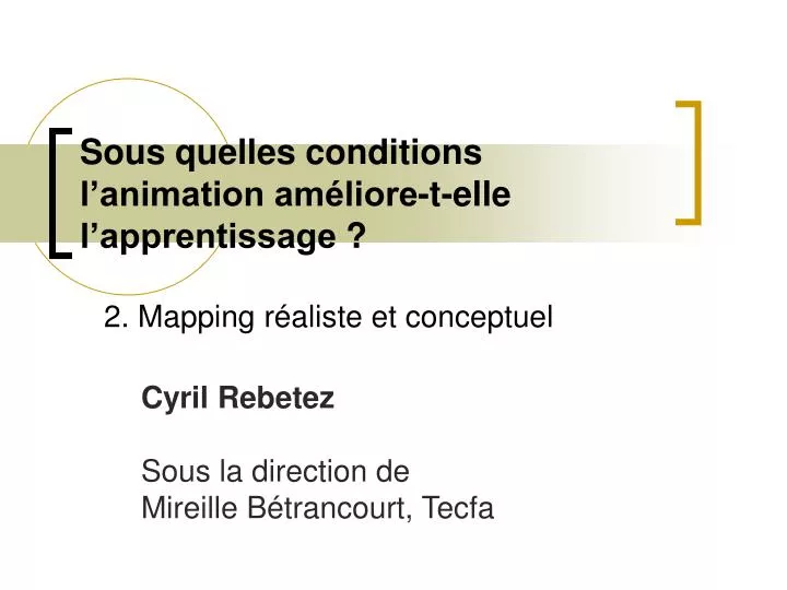 sous quelles conditions l animation am liore t elle l apprentissage