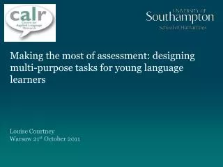 Making the most of assessment: designing multi-purpose tasks for young language learners