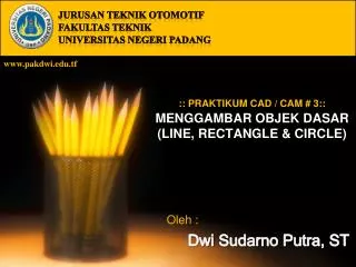 :: PRAKTIKUM CAD / CAM # 3:: MENGGAMBAR OBJEK DASAR (LINE, RECTANGLE &amp; CIRCLE)