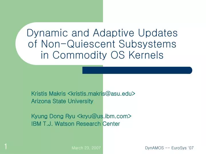 dynamic and adaptive updates of non quiescent subsystems in commodity os kernels