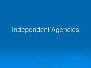 independent agencies