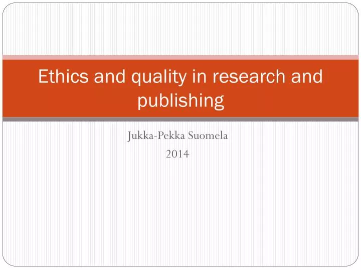 ethics and quality in research and publishing